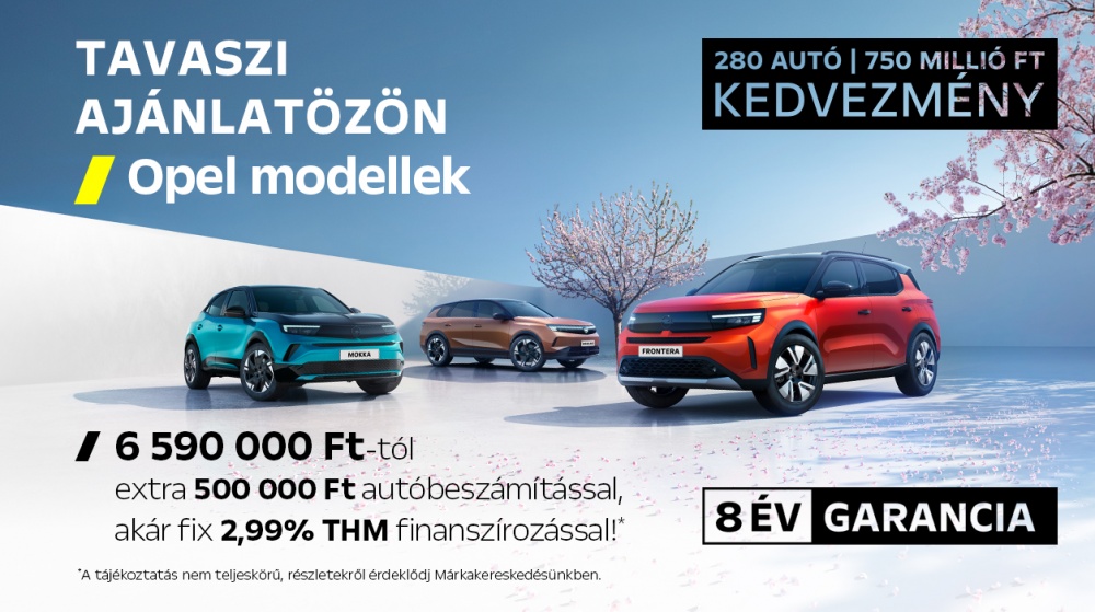 Vadonatúj Opel modellek 8 év garanciával, autóbeszámítással extra 500 000 Ft kedvezménnyel!
