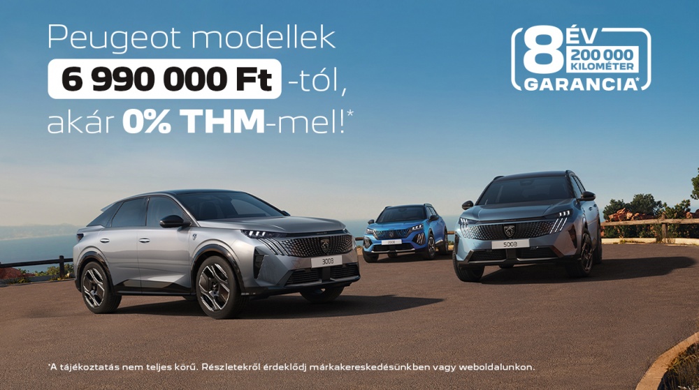 Peugeot modellek már 6 990 000 Ft-tól, akár 0% THM-mel!*